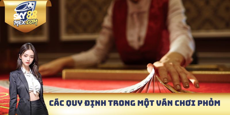 Các quy định trong một ván chơi Phỏm