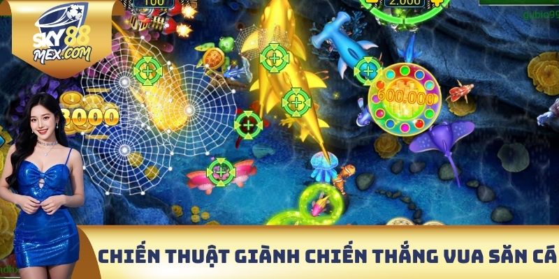 Vua Săn Cá Sky88 - Thay Đổi Vũ Khí Linh Hoạt Hạ Gục Mục Tiêu Chiến thuật giành chiến thắng khi tham gia vua săn cá