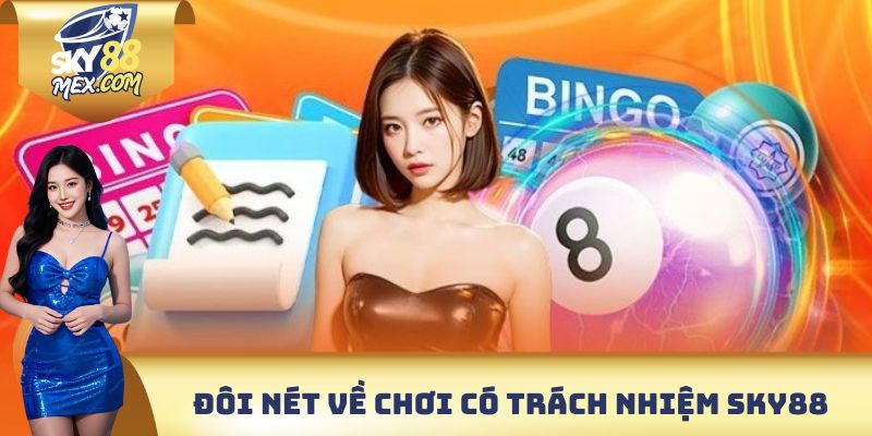 Đôi nét về chơi có trách nhiệm SKY88