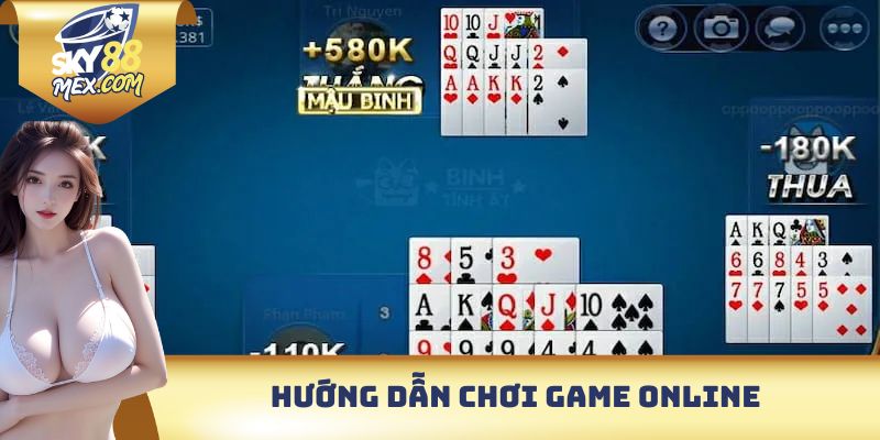 Mậu Binh Tại Sky88 - Có Cách Chơi Hay, Dễ Thắng Đậm! Hướng dẫn chơi game online