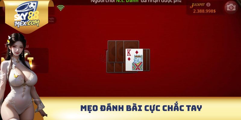 Mẹo đánh bài cực chắc tay