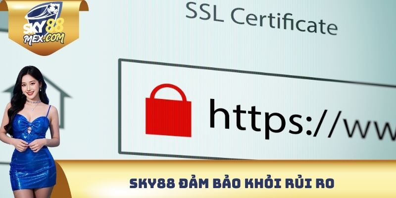 Sky88 đảm bảo khỏi rủi ro