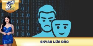 Sky88 lừa đảo