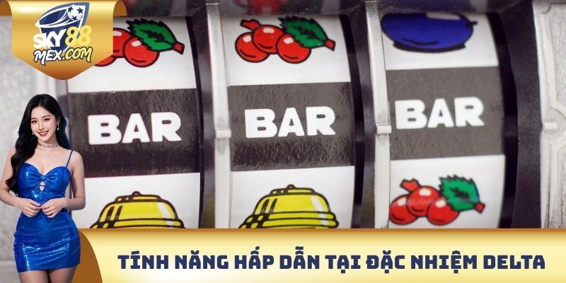 Tính năng hấp dẫn có mặt tại trò chơi đặc nhiệm Delta